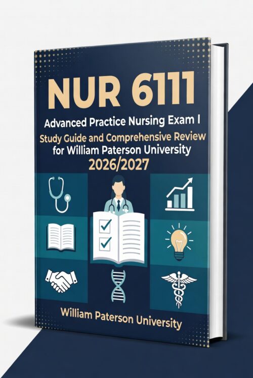 NUR 6111 Advanced Practice Nursing Exam I
