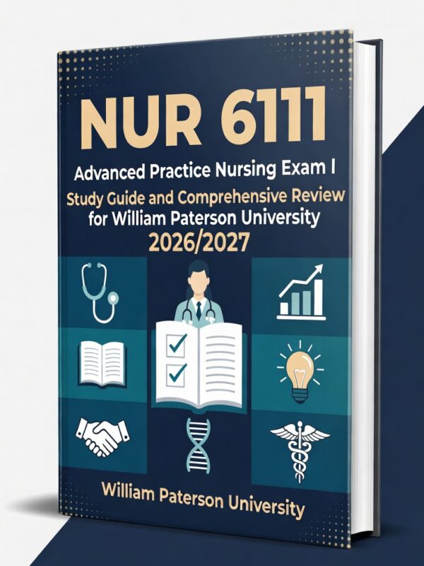 NUR 6111 Advanced Practice Nursing Exam I