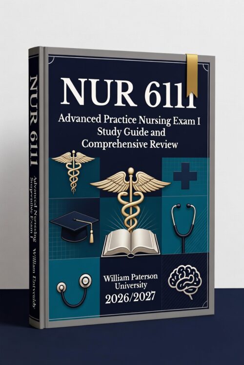 NUR 6111 Advanced Practice Nursing Exam I Study Guide