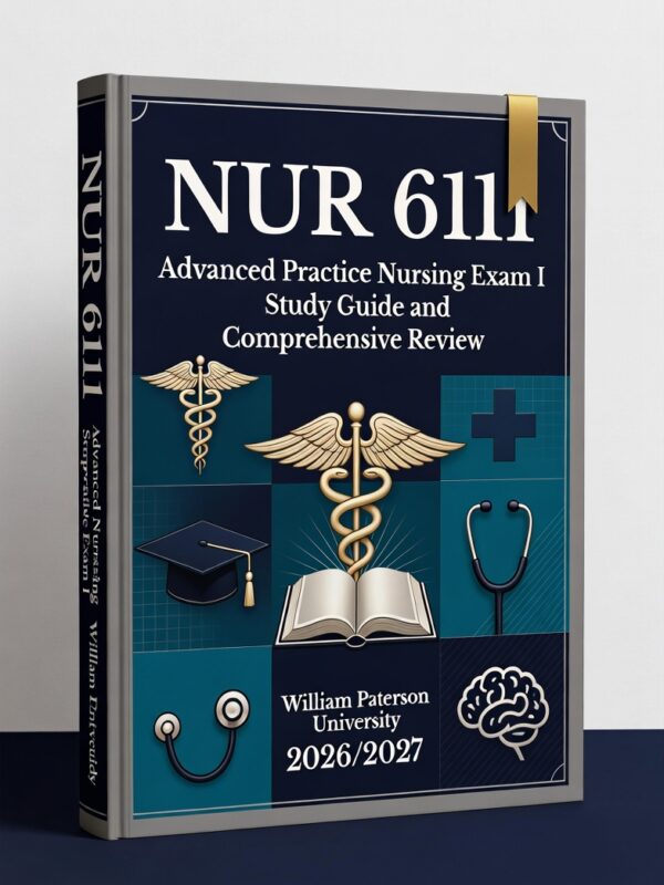 NUR 6111 Advanced Practice Nursing Exam I Study Guide