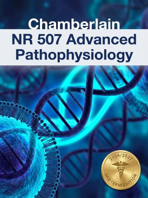 A highly profes Chamberlain NR 507 Midterm Exam Review 2026/2027 | Advanced Pathophysiology Guide