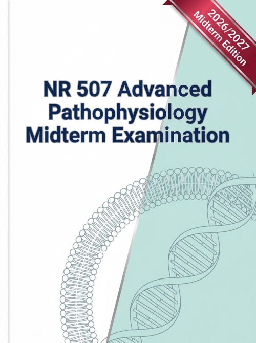A modern, crisp NR 507 Advanced Patho Midterm Exam Prep 2026/2027 | Questions, Rationales & Notes