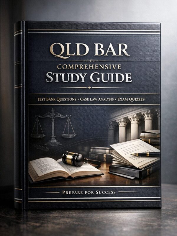A modern high-e (4) QLD Bar Comprehensive Study Guide 2026/2027: Bar Exam Success with Test Bank Questions & Case Law Analysis