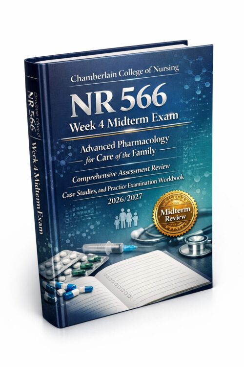 A modern premiu (2) NR 566 Week 4 Midterm Exam 2026/2027: Advanced Pharmacology for Care of the Family — Assessment Review & Workbook