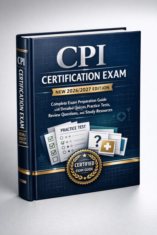 A modern premiu (3) CPI Certification Exam — New 2026/2027 Edition: Complete Exam Prep Guide with Practice Tests