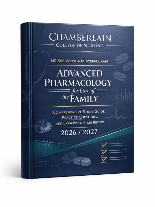 A modern premiu Chamberlain NR 566 Week 4 Midterm Exam 2026/2027: Advanced Pharmacology for Care of the Family — Study Guide & Practice Questions