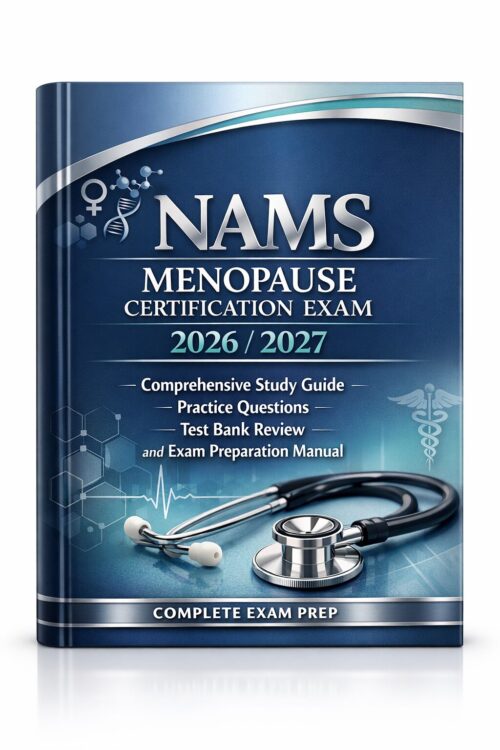 A premium 3D bo (4) NAMS Menopause Certification Exam 2026/2027: Comprehensive Study Guide with Practice Questions, Test Bank Review & Exam Preparation Manual