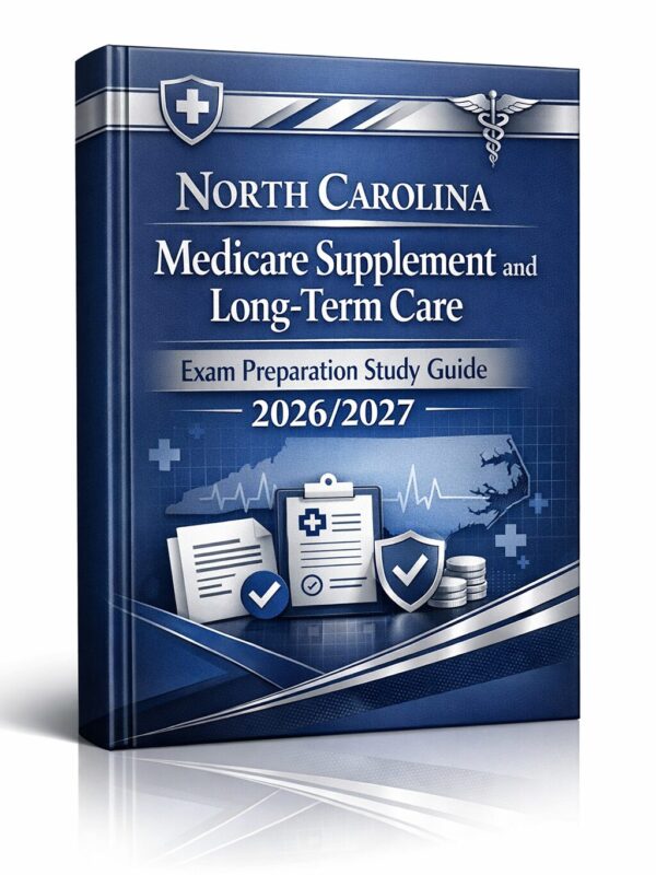 North Carolina Medicare Supplement and Long-Term Care Exam North Carolina Medicare Supplement and Long-Term Care Exam