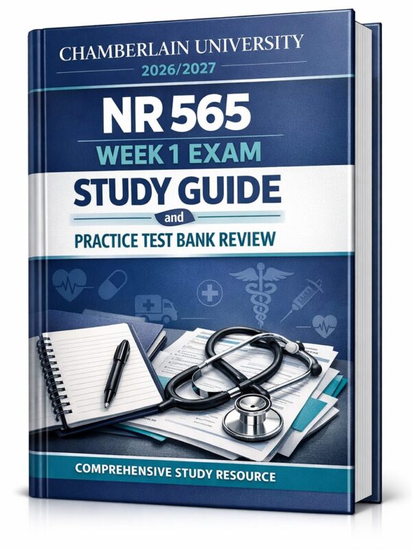A premium 3D ed NR 565 Week 1 Exam Study Guide and Practice Test Bank Review for Chamberlain University 2026/2027