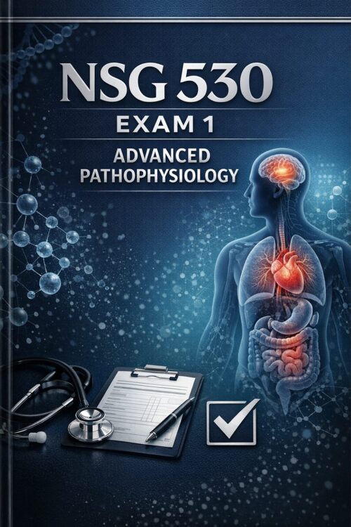 NSG 530 Exam 1 Advanced Pathophysiology Study Guide 2026/2027 | Wilkes University
