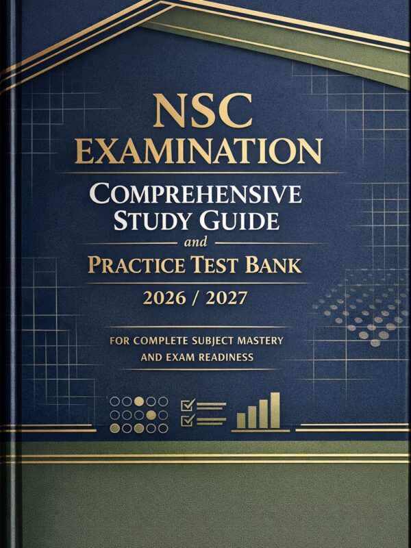 A premium acade (6) NSC Examination Comprehensive Study Guide and Practice Test Bank 2026/2027 | Complete Subject Mastery and Exam Readiness