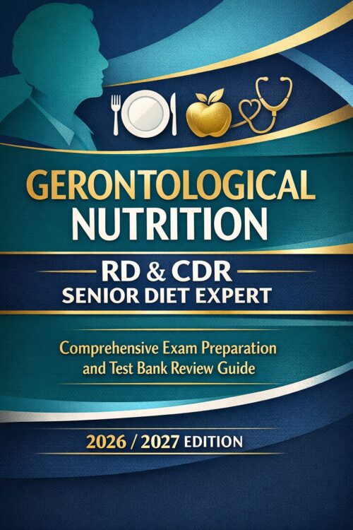 A premium book (2) Gerontological Nutrition RD & CDR Senior Diet Expert Exam Prep Guide, Test Bank Review