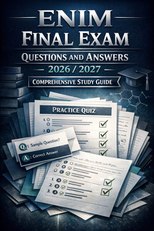 A premium book- (2) ENIM Final Exam Questions and Answers 2026/2027 Comprehensive Study Guide | Practice Quizzes & Exam Success