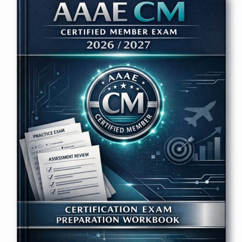 AAAE CM Certified Member Exam 2026/2027 Ultimate Preparation Workbook | Practice Exams and Study Strategies