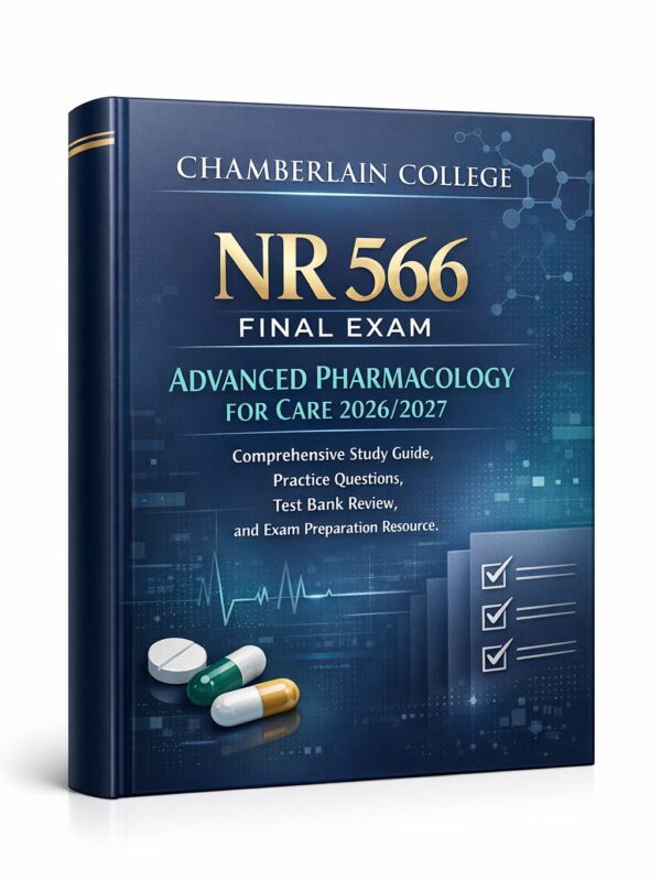 A premium hardc (3) Chamberlain NR 566 Final Exam 2026/2027: Advanced Pharmacology Study Guide, Test Bank & Practice Questions