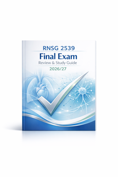 RNSG 2539 Final Exam Review & Study Guide 2026/27