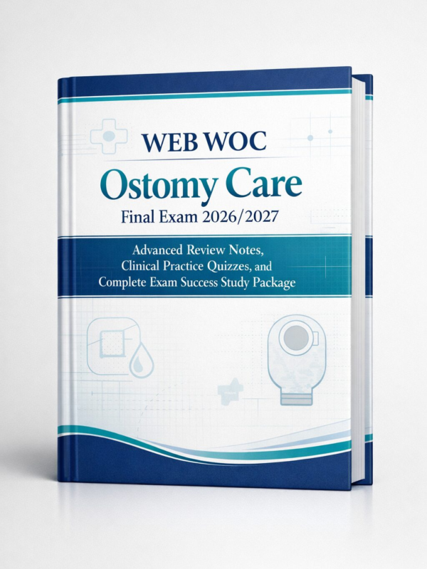 WEB WOC Ostomy Care Final Exam