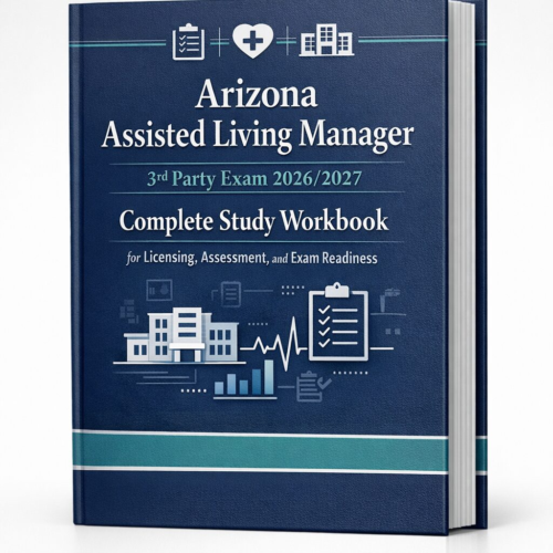 Arizona Assisted Living Manager 3rd Party Exam
