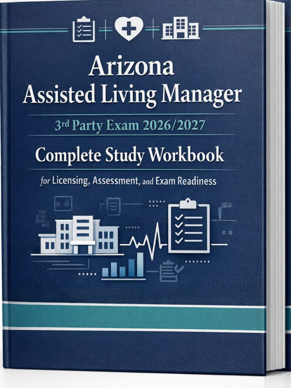 Arizona Assisted Living Manager 3rd Party Exam