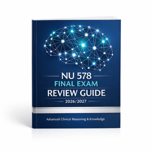 NU 578 Final Exam 2026/2027 NU 578 Final Exam 2026/2027