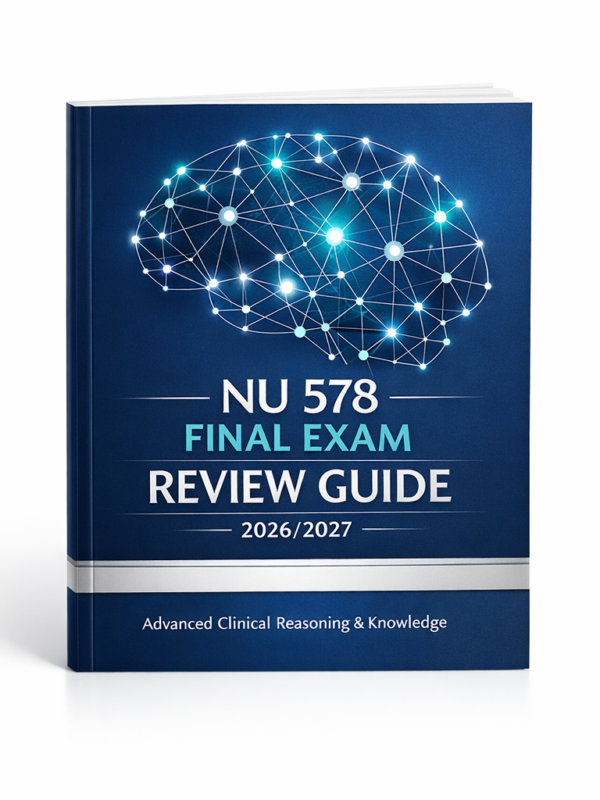 NU 578 Final Exam 2026/2027 NU 578 Final Exam 2026/2027