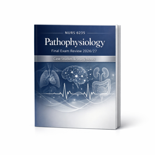NURS 6235 Pathophysiology Final Exam Review 2026/27