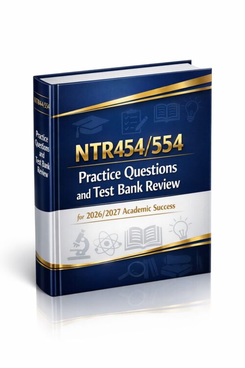 NTR454/554 Final Exam Comprehensive Study Guide NTR454/554 Final Exam Comprehensive Study Guide