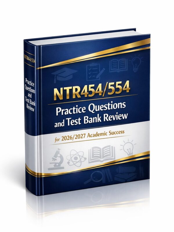 NTR454/554 Final Exam Comprehensive Study Guide