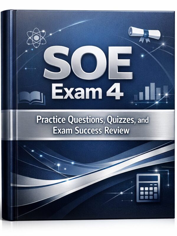SOE Exam 4 Advanced Study Guide