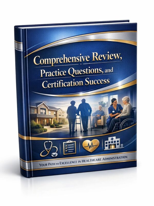 Residential Care and Assisted Living Administration NAB Test Bank