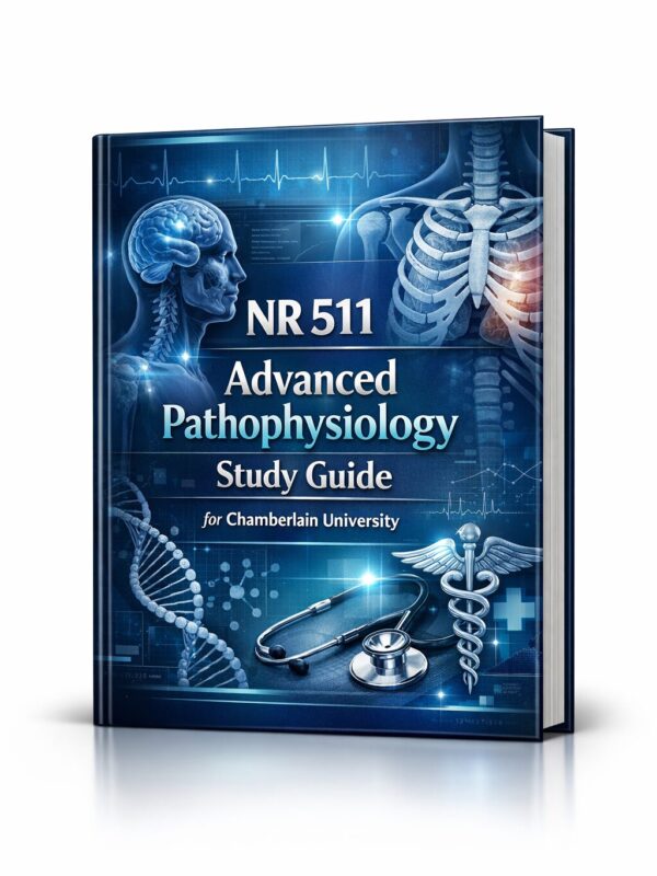 NR 511 Advanced Pathophysiology Comprehensive Final Exam