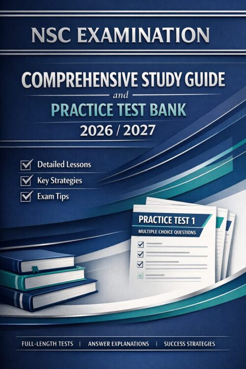 NSC Examination Comprehensive Study Guide and Practice Test Bank 2026/2027 | Complete Subject Mastery and Exam Readiness