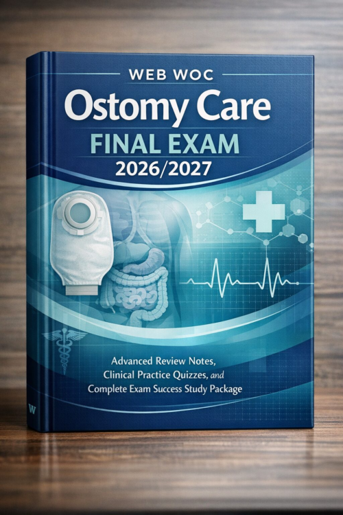 WEB WOC Ostomy Care Final Exam