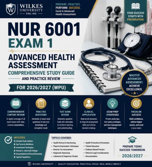 ChatGPT Image Jul 1, 2026, 07_37_35 AM NUR 6001 Exam 1 Advanced Health Assessment Comprehensive Study Guide 2026/2027 (WPU) with Practice Review, Test Bank Questions & Exam Preparation Workbook