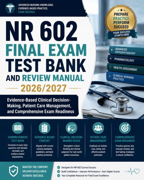 ChatGPT Image Jul 1, 2026, 12_13_37 AM NR 602 Final Exam Test Bank and Review Manual 2026/2027 with Evidence-Based Clinical Decision-Making, Patient Care Management & Comprehensive Exam Readiness