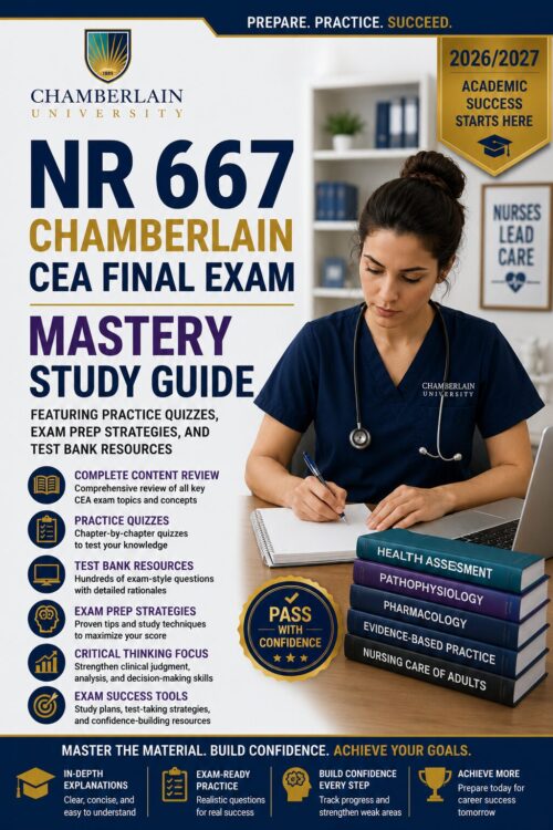 ChatGPT Image Jun 30, 2026, 02_34_13 PM NR 667 Chamberlain CEA Final Exam Mastery Study Guide 2026/2027 with Practice Quizzes, Exam Prep Strategies & Test Bank Resources
