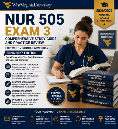 ChatGPT Image Jun 30, 2026, 02_40_42 PM NUR 505 Exam 3 Comprehensive Study Guide 2026/2027 West Virginia University with Practice Review, Test Bank Questions & Exam Success Strategies