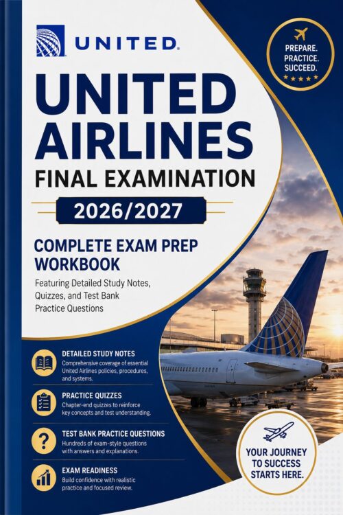 ChatGPT Image Jun 30, 2026, 03_33_13 PM United Airlines Final Examination 2026/2027 Complete Exam Prep Workbook with Study Notes, Quizzes & Test Bank Practice Questions