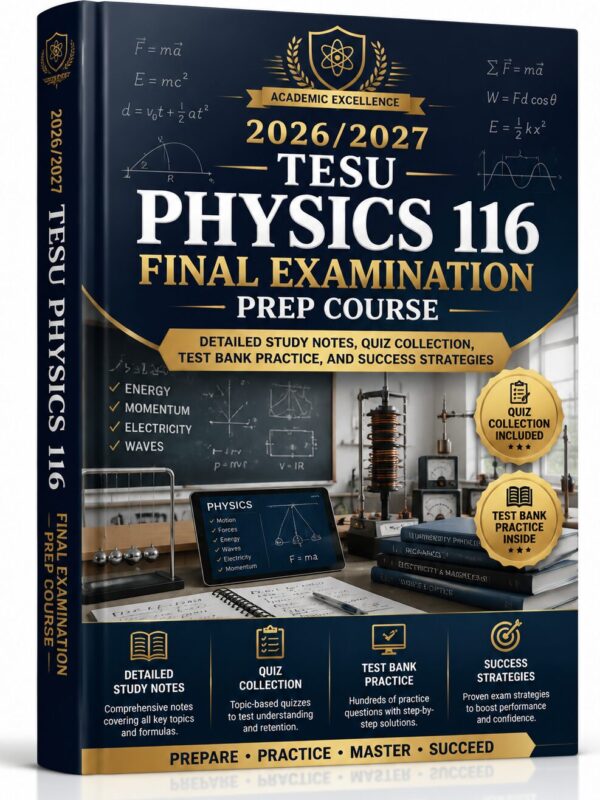 ChatGPT Image Jun 30, 2026, 09_46_11 AM TESU Physics 116 Final Exam Prep Course with Study Notes, Quizzes & Test Bank Practice