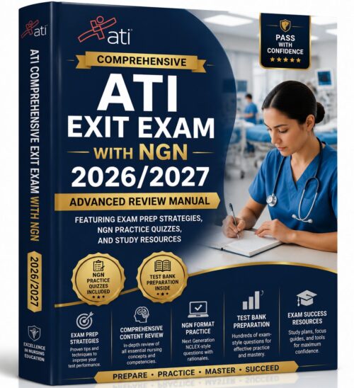 ChatGPT Image Jun 30, 2026, 10_57_35 AM ATI Comprehensive Exit Exam with NGN 2026/2027 Advanced Review Manual, Practice Quizzes & Exam Prep Strategies