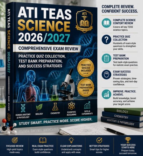 ChatGPT Image Jun 30, 2026, 12_06_41 PM ATI TEAS Science 2026/2027 Comprehensive Exam Review with Practice Quizzes, Test Bank Preparation & Success Strategies