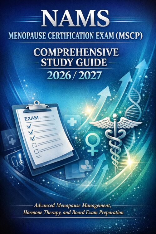 Create a high-i (4) NAMS Menopause Certification Exam (MSCP) Comprehensive Study Guide 2026/2027 with Hormone Therapy Review