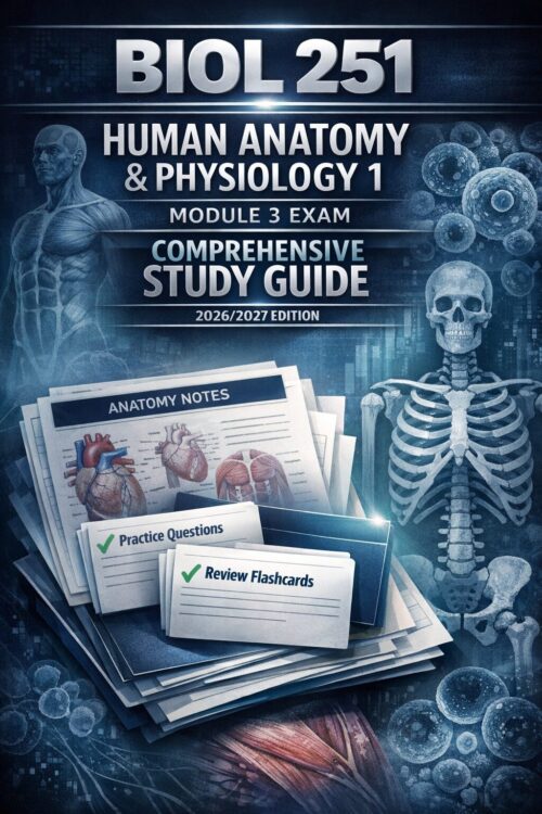 Create a premiu (16) BIOL 251 Human Anatomy & Physiology 1 Module 3 Exam Comprehensive Study Guide 2026/2027 | Practice Review