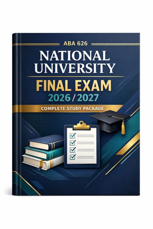 Create a premiu (50) ABA 626 National University Final Exam 2026/2027 Complete Study Package for Practice Tests, Assessment Reviews and Course Success