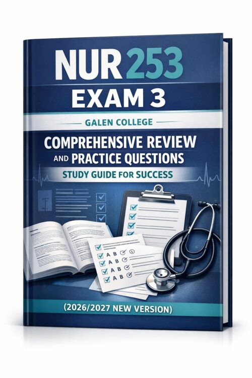 Create a profes (25) NUR 253 Exam 3 Galen College Comprehensive Review & Practice Questions Study Guide 2026/2027