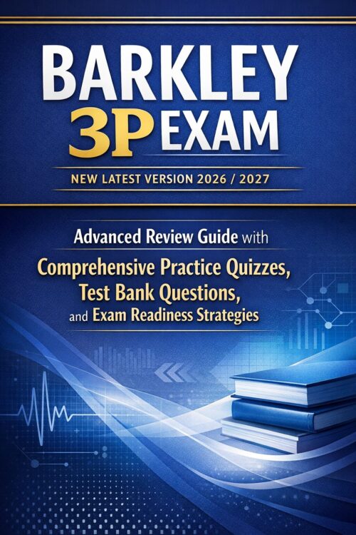 Create a profes (35) Barkley 3P Exam Review Guide 2026/2027 | Test Bank & Practice Quizzes