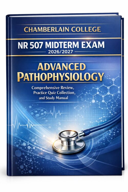 Create a profes (39) Chamberlain NR 507 Midterm Exam Review 2026/2027 | Advanced Pathophysiology Guide