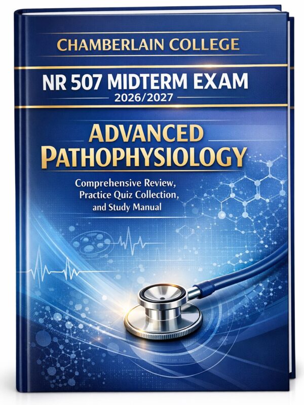 Create a profes (39) Chamberlain NR 507 Midterm Exam Review 2026/2027 | Advanced Pathophysiology Guide