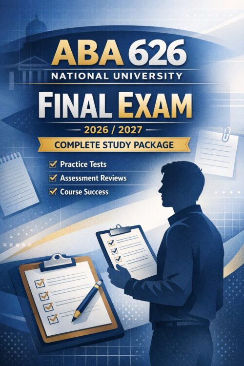 Create a profes (4) ABA 626 National University Final Exam 2026/2027 Complete Study Package for Practice Tests, Assessment Reviews and Course Success