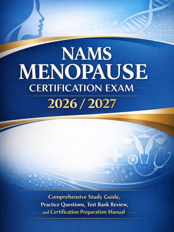 Create a profes (46) NAMS Menopause Certification Exam Study Guide 2026/2027 | Test Bank & Prep Manual